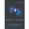 Evertz Anke: Devět dní nekonečna (Až když jsem opustila své tělo, poznala jsem, co znamená opravdu žít. O tom,co se mi mimo tělo odhalilo o vědomí, fyzické existenci a smyslu života. ( 247 str. B5) (v