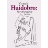 Skryté pagody a iné básne - Vicente Huidobro