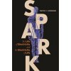 Spark: The Life of Electricity and the Electricity of Life (Jorgensen Timothy J.)