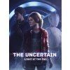 The Uncertain: Light At The End