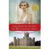 Lady Catherine, the Earl, and the Real Downton Abbey (Fiona Carnarvon)(Brožovaná)
