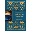 Mom Heart Moments: Daily Devotions for Lifegiving Motherhood (Clarkson Sally)