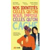 Nos identités, celles qu'on nous impose celles qu'on cache (Kniha)