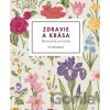Zdravie a krása – Botanická príručka - Pip Waller