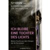 Ich bleibe eine Tochter des Lichts