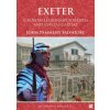 Exeter: A Roman Legionary Fortress and Civitas Capital (Salvatore John Pamment)