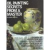 Oil Painting Secrets from a Master: 25th Anniversary Edition (Cateura Linda)