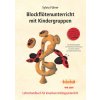 Blockflötenunterricht mit Kindergruppen Výuka flétny ve skupině
