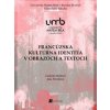 Francúzska kultúrna identita v obrazoch a textoch - Ľudmila Mešková, Jana Pecníková