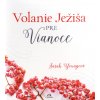 Volanie Ježiša pre vianoce