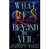What Lies Beyond the Veil