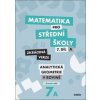 Matematika pro střední školy 7.díl Zkrácená verze - Jana Kalová, Václav Zemek