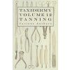 Taxidermy Vol.12 Tanning - Outlining the Various Methods of Tanning (Various (selected by the Federation of Children's Book Groups))(Brožovaná)