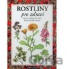 Rostliny pro zdraví - Lubomír Opletal