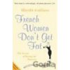 French Women Don't Get Fat - Mireille Guiliano