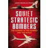 Soviet Strategic Bombers - The Hammer in the Hammer and the SicklePevná vazba
