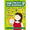 Jak přežít dobu jedovou? - Strunecká Anna