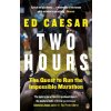 Two Hours - Ed Caesar