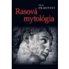 Rasová mytológia - Milan Hrabovský