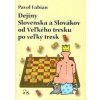 Dejiny Slovenska a Slovákov od Veľkého tresku ... - Fabian Pavol