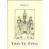 Tao te ťing - Lao-c´ Lao-tse/Lao Tze
