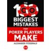 100 Biggest Mistakes That Poker Players Make