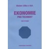 Ekonomie pro techniky 3. doplněné vydání Liška Václav