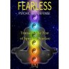 Fearless: Psychic Self-Defense: Transcend the Fear of Spiritual Warfare (Jai)(Brožovaná)
