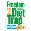 Freedom from the Diet Trap