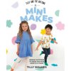 Mini Makes: Sewing Projects Your Kids Will Love to Wear