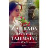 Zahrada dávných tajemství - Kelly Bowenová