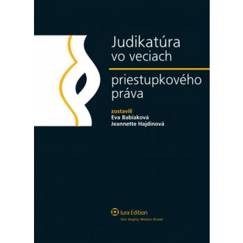 Judikatúra vo veciach priestupkového práva - Eva Babiaková, Jeannette Haidinová