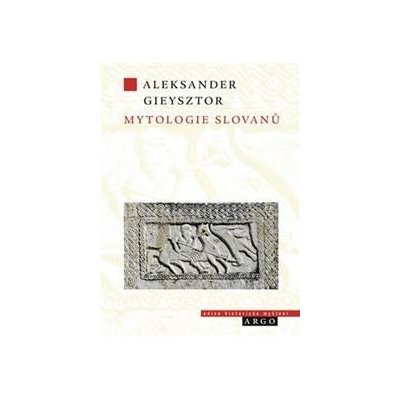 Mytologie Slovanů - Alexander Gieysztor