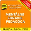 INKLÚZIA A DIGITALIZÁCIA – MENTÁLNE ZDRAVIE PEDAGÓGA