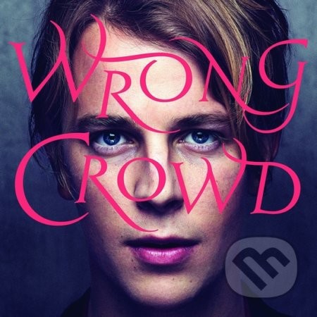 Wrong Crowd - Tom Odell CD