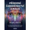 Přírodní čarodějnictví a magie - Arin Murphy-Hiscock