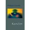 Končím - Philippe Claudel