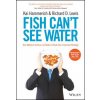 Fish Can't See Water - How National Culture Can Make or Break your Corporate Strategy