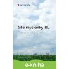 E-kniha Síla myšlenky III. - Antonie Krzemieňová