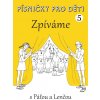 Písničky pro děti 5. díl