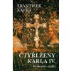 Čtyři ženy Karla IV. - František Kavka