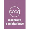 Modernita a ambivalence - Zygmunt Bauman