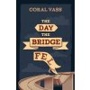 The Day the Bridge Fell