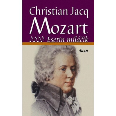 Mozart 4 - Esetin miláčik - Christian Jacq
