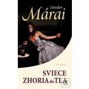 Sviece zhoria do tla - Sándor Márai