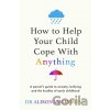 How to Help Your Child Cope With Anything - Dr Alison McClymont
