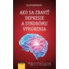 Ako sa zbaviť depresie a syndrómu vyhorenia? - Klaus Bernhardt