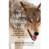 The Alpha Female Wolf: The Fierce Legacy of Yellowstone's 06