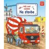 Môj svet vozidiel - Na stavbe - Susanne Gernhäuser-Schmauderová, Wolfgan Metzger