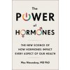 The Power of Hormones The New Science of How Hormones Impact Every Aspect of Our Health